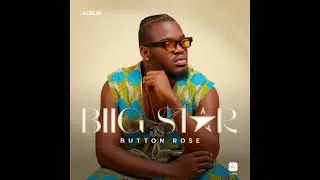 Button Rose Guetto feat  Filho do Zua Album BIG STAR