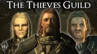The Entire Story of The Thieves Guild - The Elder Scrolls V: Skyrim (A Narrative)