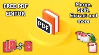 Free PDF Editor App for PC (Merge, Split, Extract, Re-Arrange Pages of PDF and lot more)