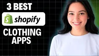 3 Best Shopify Apps For Clothing Store 2025
