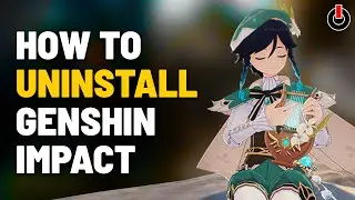 How To Uninstall Genshin Impact On PC And Mobile