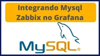 Como Integrar o Mysql do Zabbix com Grafana