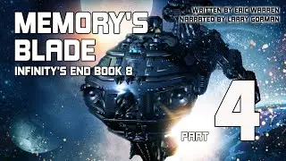 Memory’s Blade, Infinity's End Book 8, Part 4