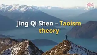 Jing Qi Shen Explained - Taoism 101