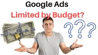 How to Resolve the Google Ads 'Limited by Budget' Issue and Increase Sales and Revenue