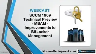 SCCM 1909 Technical Preview - MBAM - Improvements to BitLocker Management