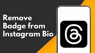 How to Remove Threads Badge from Instagram Bio