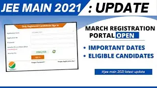 JEE main 2021 March Registration portal open | important dates 