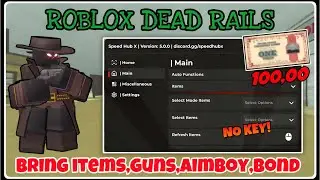 [ NEW ] Dead Rails Script | Auto Bond Farm,Bring All,Guns,Coat,Aimbot [NO KEY]