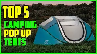 TOP 5: Best Pop Up Tents for Camping 2023