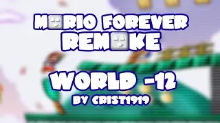 Mario Forever Remake v4.0 • World -12 • Captions