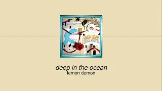 Lemon Demon - Deep In The Ocean (Sub. Español)