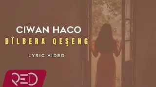 Ciwan Haco - Dîlbera Qeşeng [Lyric Video]
