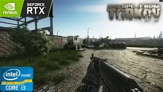 Escape From Tarkov Update 0.13 (Medium Settings) on i3 12100F and RTX 3060ti 