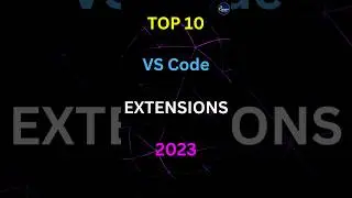 10 Best Visual Studio Code Extensions To Improve Your Productivity in 2023 