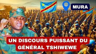 Un Discours Puissant du Général Tshiwewe aux FARDC pour une Armée Forte et Unifiée