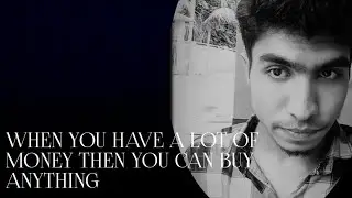 WHEN YOU HAVE A LOT OF MONEY THEN YOU CAN BUY ANYTHING😎😎