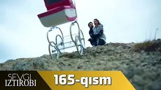 Sevgi Iztirobi 165-qism (O'zbek tilida) PREMYERA