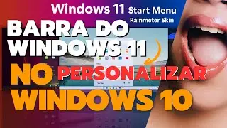 Como colocar barra de tarefas do Windows 11 no Windows 10 GRÁTIS