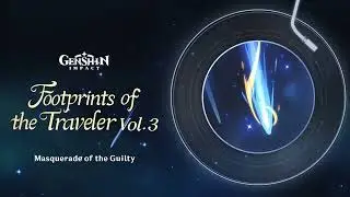 Footprints of the Traveler [OST] ▢ CD [3]: Fontaine Main Themes [GENSHIN IMPACT]