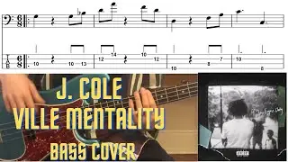 J Cole - Ville Mentality (Bass cover with Notation and Tab)