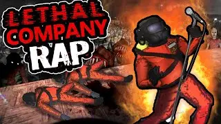 Lethal Company Rap - 