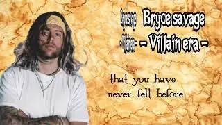 Bryce savage 🎧 Villain era [Lyrics]