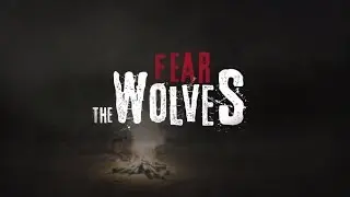 Fear The Wolves Впервые пробую отыграть эту игру )