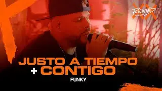 FUNKY REWIND 2023 | Justo A TIempo + Contigo (Video Oficial) 