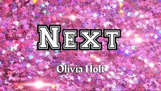 Olivia Holt - Next (Lyrics)🌷