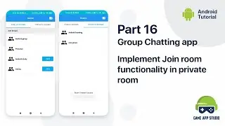 [Part16] Implement Join room functionality in private room | Android Tutorials | Game App Studio