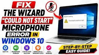 Fix The Wizard Could not Start Microphone Windows 10