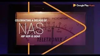 Google Play Music x Mass Appeal Present: The Inspiration Behind Nas' 'Hip Hop Is Dead'