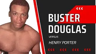 Buster Douglas vs Henry Porter