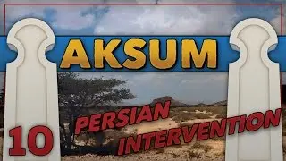 Persian Intervention | Total War: Attila | Aksum | #10