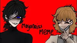 Mayonnaise Meme//trend// lazyy //