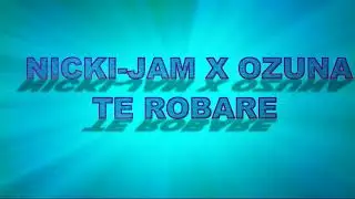 NICKI JAM OZUNA TE ROBARE
