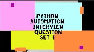 Python Automation Interview Questions and  Answers || framework interview questions-2021 