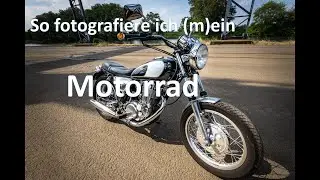 Motorrad fotografieren. So fotografiere ich (m)ein Motorrad
