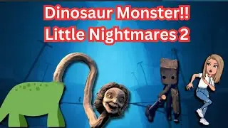 Dinosaur Monster | Little Nightmares 2 ep.2