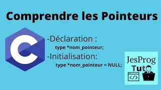 Les Pointeurs - Programmation en C (JesProg Tuto)