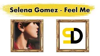 Selena Gomez - Feel Me (Lyrics) (Текст песни) (Qo'shiq so'zlari) (La lirica)