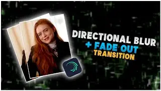 Smooth Directional blur + fade out transition tutorial in Alight Motion