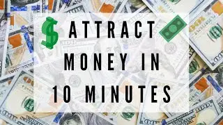ATTRACT MONEY & WEALTH IN 10 MINUTES! SUBLIMINAL AFFIRMATIONS!