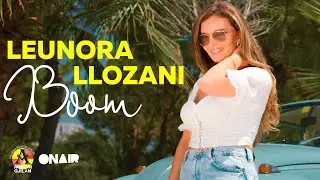 Leunora Llozani - Boom (Official Video)