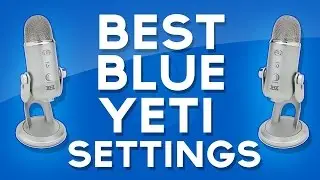 BLUE YETI BEST QUALITY+AUDIO SETTINGS!!
