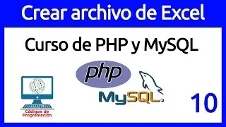 10: Crear Archivo en Excel desde PHP