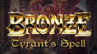 Bronze - Tyrant's Spell (Lyric Video)