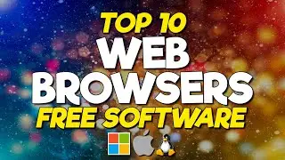 Top 10 Best Web Browsers (2024)