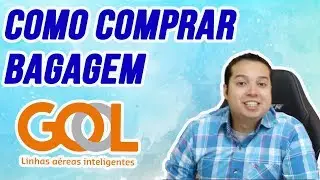 COMO COMPRAR BAGAGEM DESPACHADA ADICIONAL DA GOL? ECONOMIZE! PASSO A PASSO!